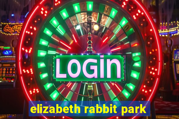 elizabeth rabbit park